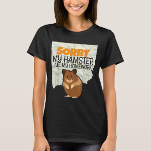 T-shirt Désolé Hamster a mangé Devoirs Enfants Enseignant