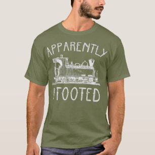 T-shirt Désolé I Tooted Train Engineer Steam Railroad
