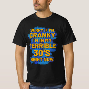 T-shirt Désolé I'm Cranky I'm In My Terrible 30's