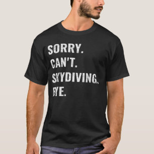 T-shirt Désolé, impossible de sauter en parachute, au revo
