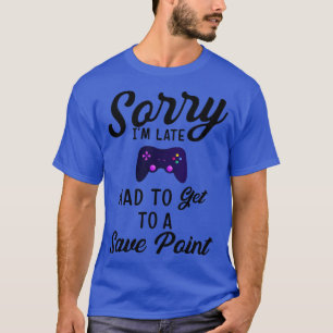 T-shirt Désolé, J'Ai Dû Arriver En Retard À Un Ga De Don D