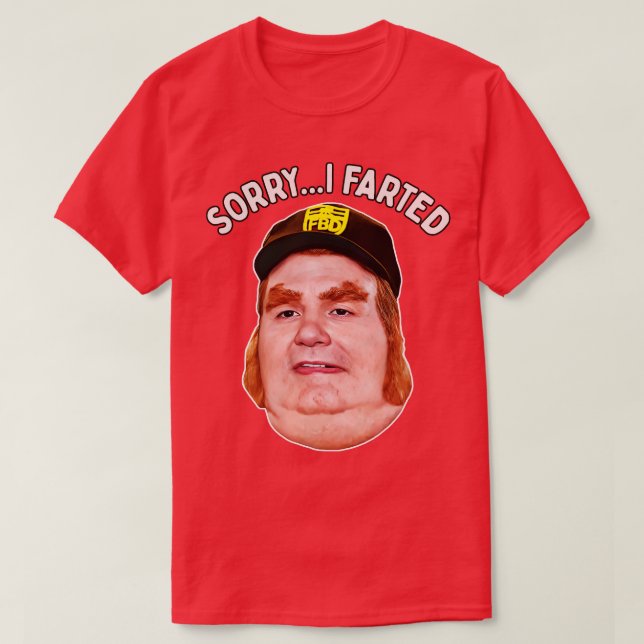T-shirt Désolé, j'ai été Farted (Design devant)