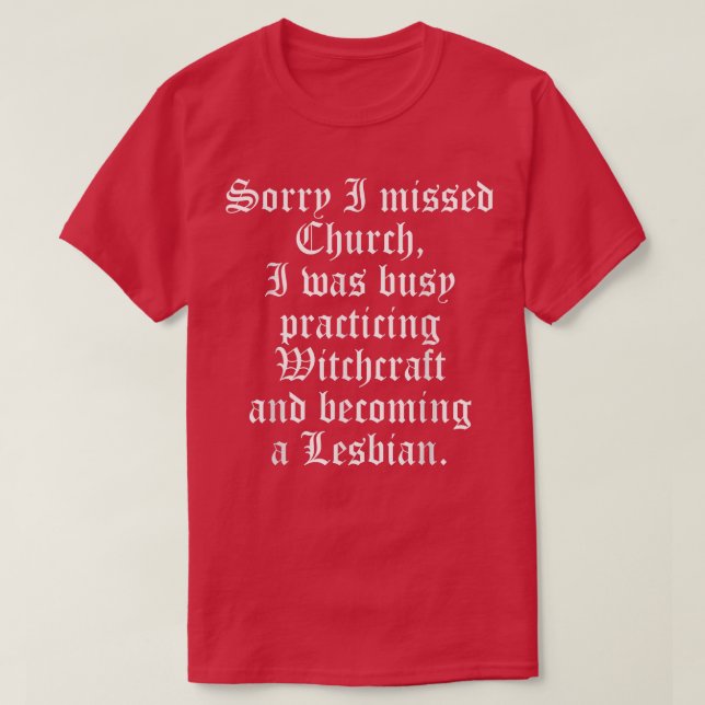 T-shirt Désolé J'Ai Manqué Église J'Étais Occupé Pratiquer (Design devant)