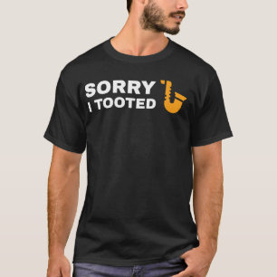 T-shirt Désolé J'Ai Pris Funny Saxophone Lecteur Cadeau Sa