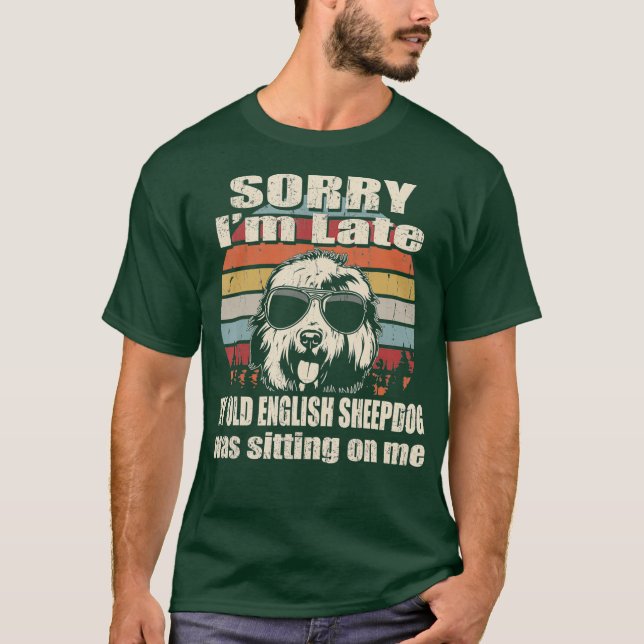 T-shirt Désolé, J'Ai Tard Mon Ancien Chien De Mer Anglais  (Devant)