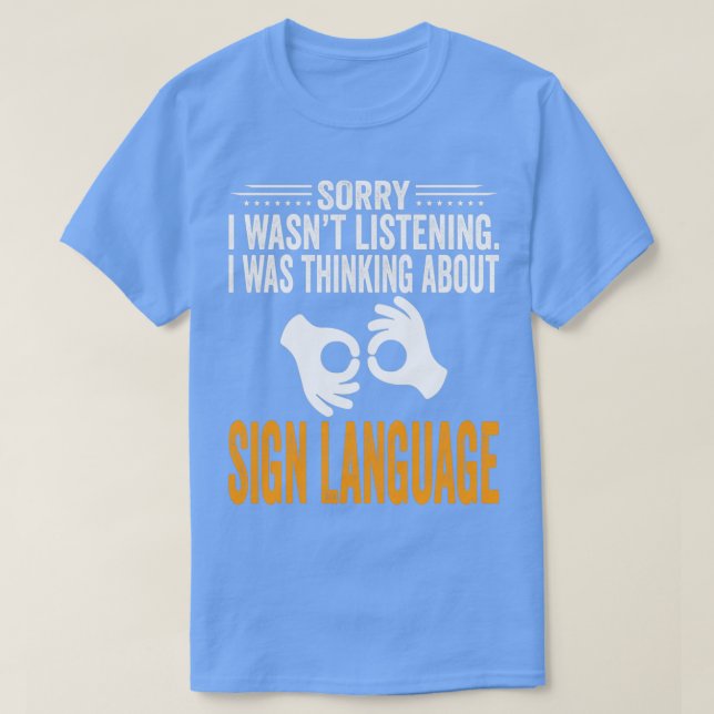 T-shirt Désolé J'Ai Wasnx27t J'Écoutais Je Pensais Signal  (Design devant)