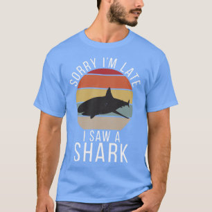 T-shirt Désolé, je l'ai vu en retard.