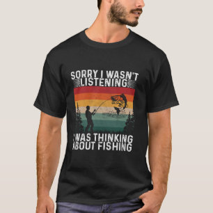 T-shirt Désolé, je n'ai pas écouté, je pensais au poisson