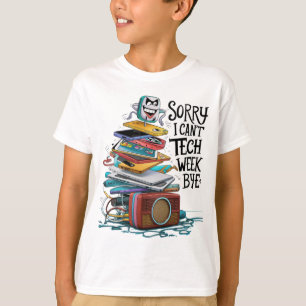 T-shirt Désolé, je ne peux pas au revoir de la semaine tec