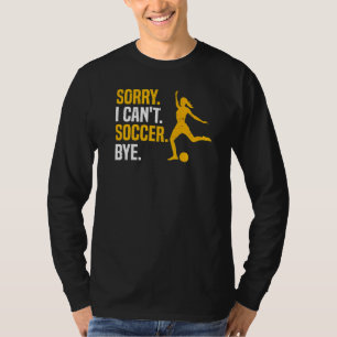 T-shirt Désolé je ne peux pas au revoir footballeur sports