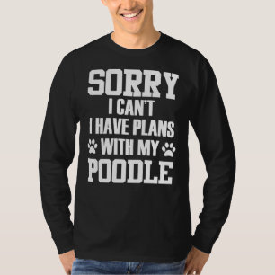 T-shirt Désolé, je ne peux pas avoir de plans avec mon can