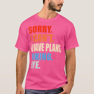 T-shirt Désolé Je Ne Peux Pas Avoir Des Plans Randonnée Ho