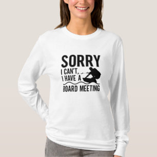 T-shirt Désolé, je ne peux pas avoir une réunion du consei