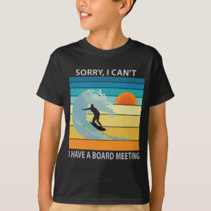 T-shirt Désolé, je ne peux pas avoir une réunion du consei