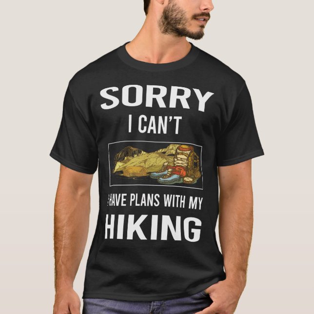 T-shirt Désolé Je Ne Peux Pas Faire De Randonnée Randonnée (Devant)