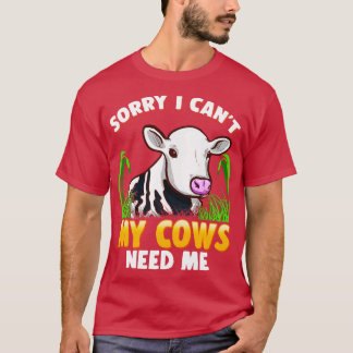 T-shirt Désolé, Je Ne Peux Pas Faire Mes Vaches Avoir Beso