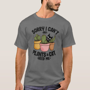 T-shirt Désolé, je ne peux pas mes Plantes