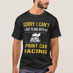 T-shirt Désolé Je Ne Peux Pas Sprint Voitures Course