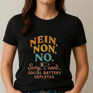 T-shirt Désolé, je ne peux pas - Tee drôle d'introverti; N