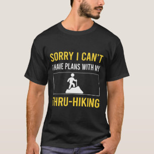 T-shirt Désolé Je Ne Peux Pas Tru-Randonnée Thru Hiker Ran