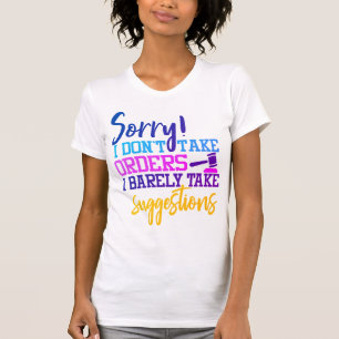 T-shirt Désolé, je ne prends pas les commandes à peine de
