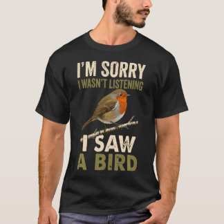 T-shirt Désolé Je N'écoutais Pas J'ai Vu Un