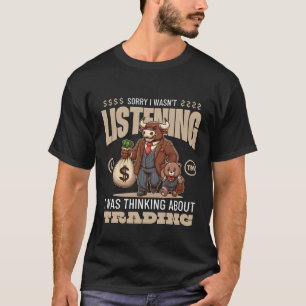 T-shirt Désolé, je n'écoutais pas, je pensais
