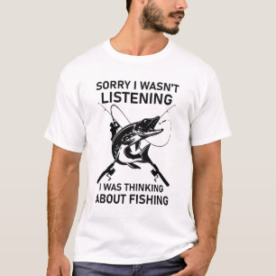 T-shirt Désolé je n'écoutais pas je pensais au poisson