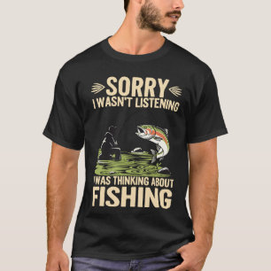 T-shirt Désolé, je n'écoutais pas, je pensais aux poissons