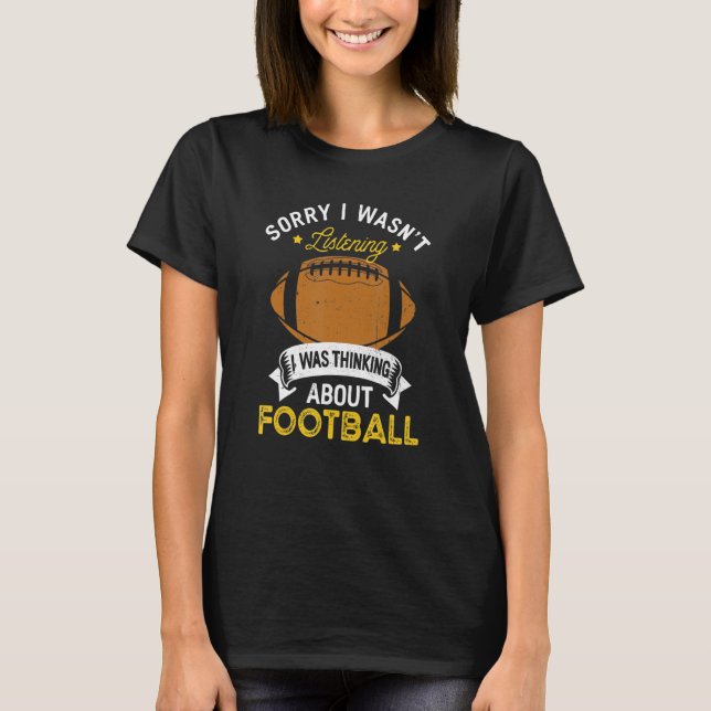 T-shirt Désolé, je n'écoutais pas que je pensais à pieds (Devant)