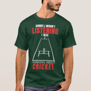 T-shirt Désolé, je n'écoutais pas que je pensais au crick