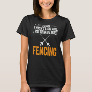 T-shirt Désolé, je n'écoutais pas que je pensais clôturer 