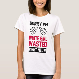 T-shirt désolé je suis bon meow gaspillé par fille blan