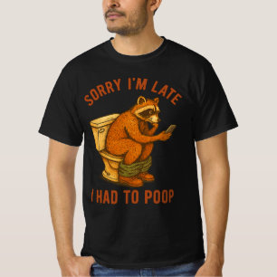 T-shirt Désolé, je suis en retard J'ai dû mettre des toile