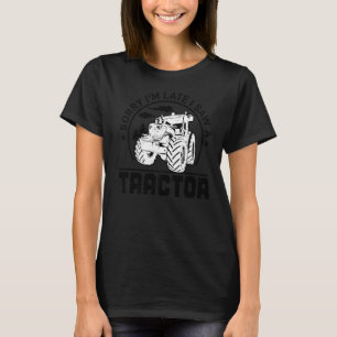 T-shirt Désolé, je suis en retard J'ai vu un Humour de cam