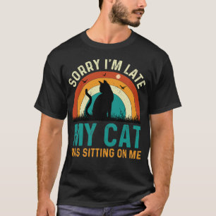 T-shirt désolé, je suis en retard mon chat