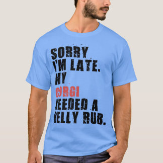 T-shirt Désolé, je suis Late Corgi Dog Dit ADC036l 