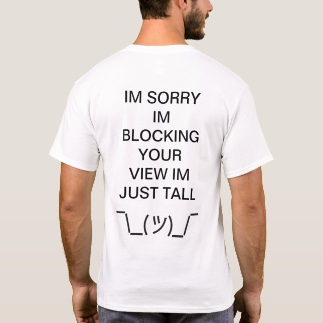 T-shirt Désolé, je suis tall, j\_(ツ)_/... (Dos)