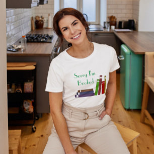 T-shirt Désolé, je suis une chemise réservée aux femmes