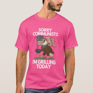 T-shirt Désolé les communistes que je grilles aujourd'hui 