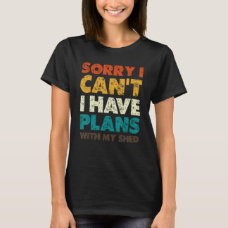 T-shirt Désolé les gars, j'ai des plans avec mon abri de j