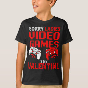 T-shirt Désolé Mesdames Les Jeux Vidéo Sont Mon Valentin
