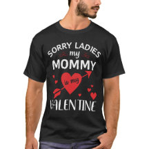 Désolé, Mesdames, Ma Maman Est Ma Saint-Valentin
