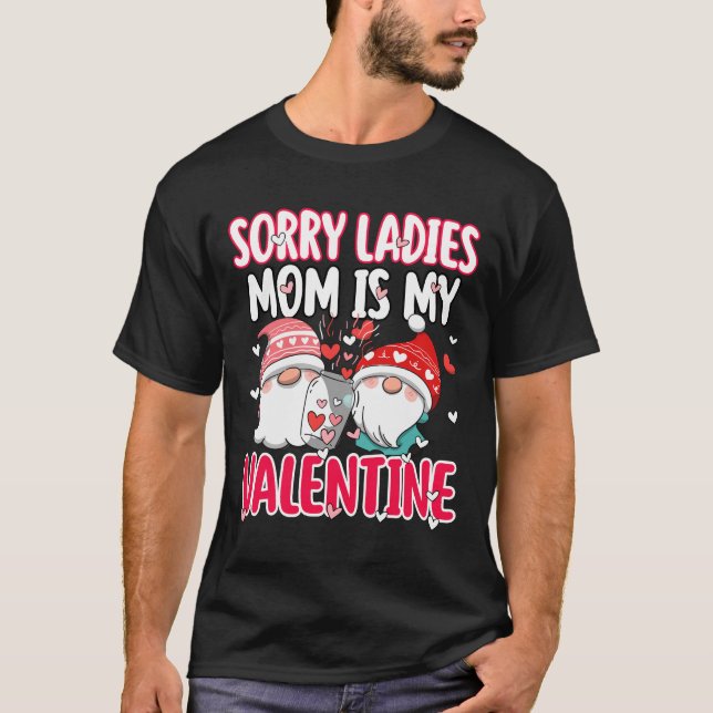 T-shirt Désolé Mesdames Ma Maman Est Mon Cadeau Valentine  (Devant)