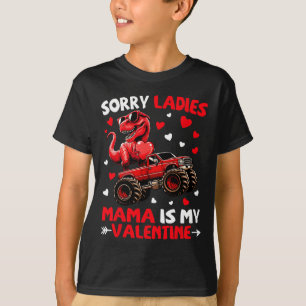 T-shirt Désolé Mesdames Maman Est Mon Saint Valentin Dinos