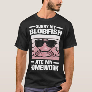 T-shirt Désolé Mon Blobfish Mange Mon Blobfish