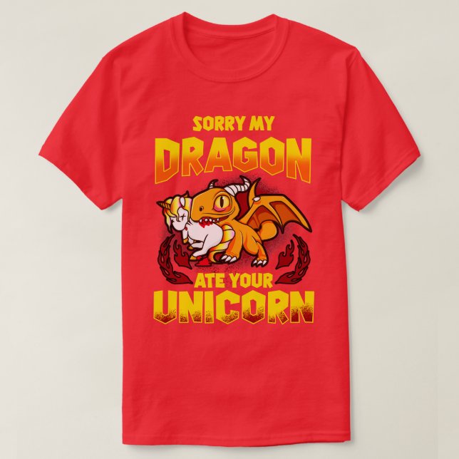 T-shirt Désolé Mon Dragon A Mangé Votre Unicorne (Design devant)