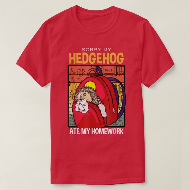 T-shirt Désolé, Mon Hérisson A Mangé Mes Mains, Feu De Coc (Design devant)