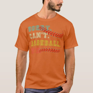 T-shirt Désolé ne peut pas baseball au revoir 27