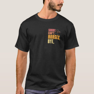 T-shirt Désolé ne peut pas chevaux au revoir équitation ch